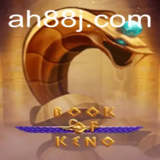 Exploring BookOfKeno: The Ultimate Gaming Experience with AH88