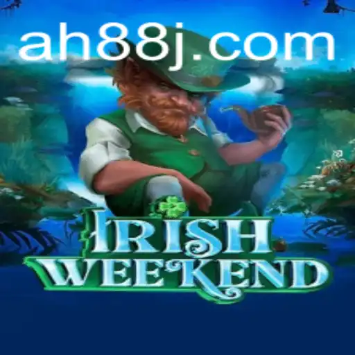 Exploring IrishWeekend: The Latest Gaming Sensation AH88